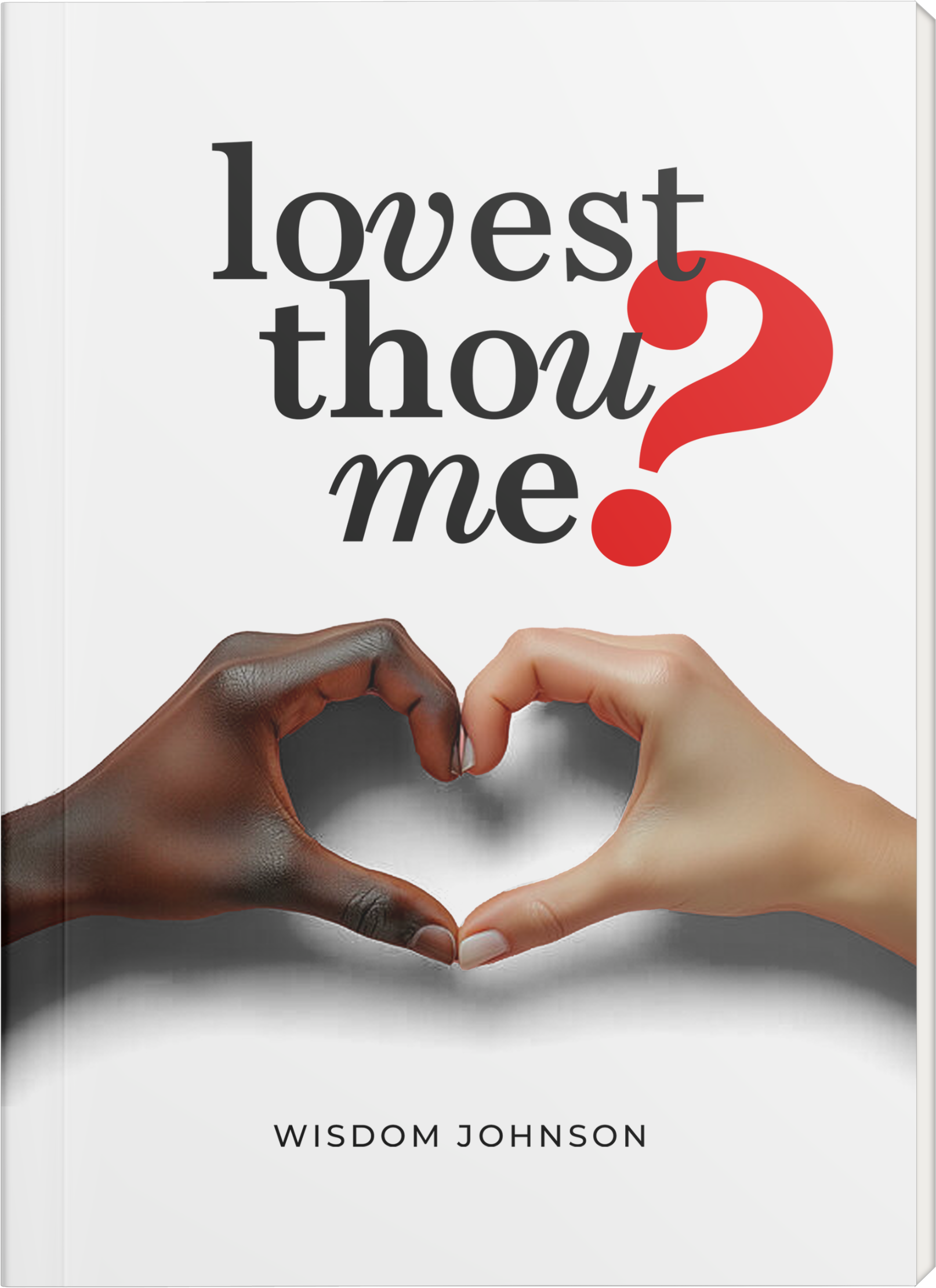 Lovest thou me? by Wisdom Johnson